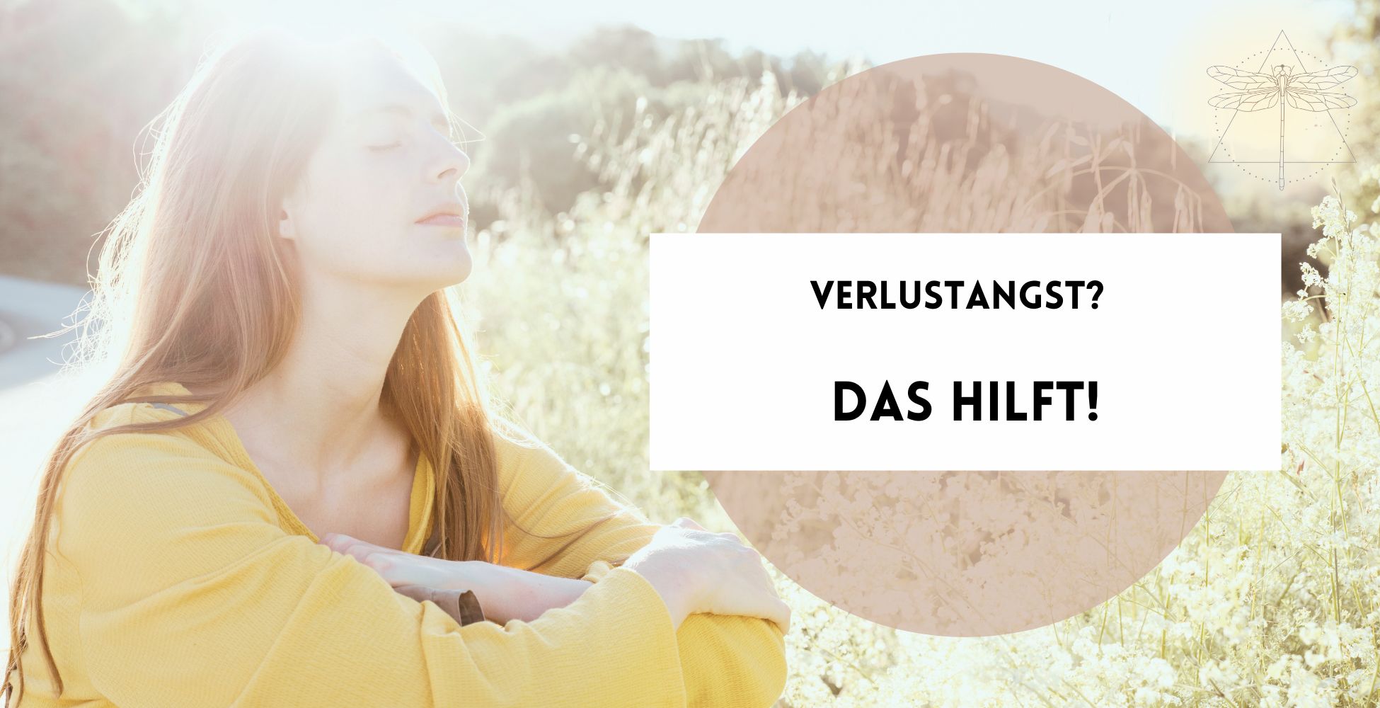 Verlustangst? Das hilft!